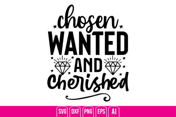 Chosen Warted and Cherished: Graphics for Crafts