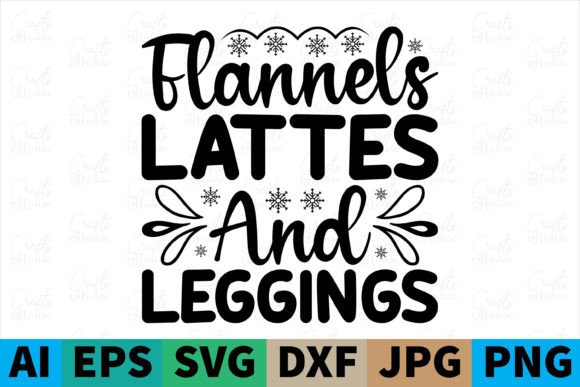 Flannels Lattes and Leggings Winter SVG Graphics