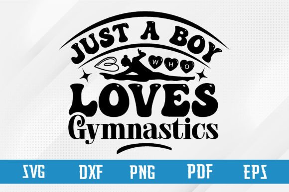 Just a Boy Who Loves Gymnastics Svg: Graphics and Crafts in Action
