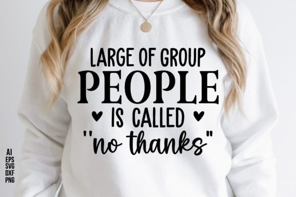 Large of Group People is Called No Thank Graphics and Crafts
