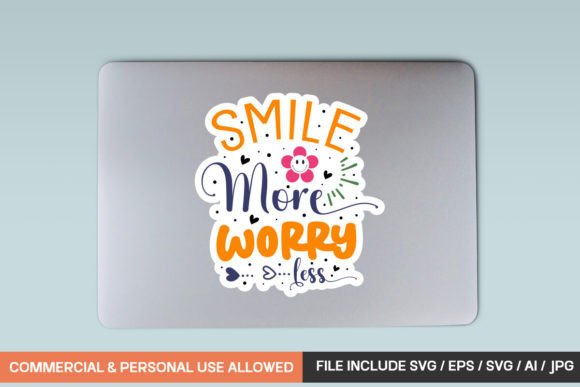 Smile More Worry Less: Graphics & Crafts Made Simple