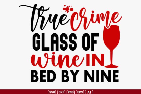 True Crime Glass of Wine in Bed: Graphics & Crafts